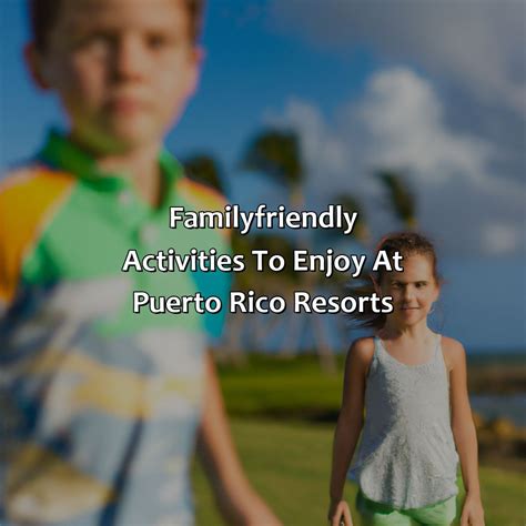 Best Resorts For Kids In Puerto Rico - Krug