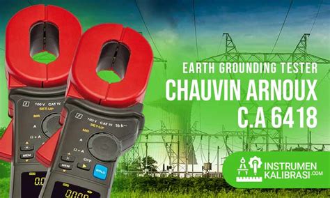 Spesifikasi Dan Kelebihan Earth Grounding Tester Chauvin Arnoux C A