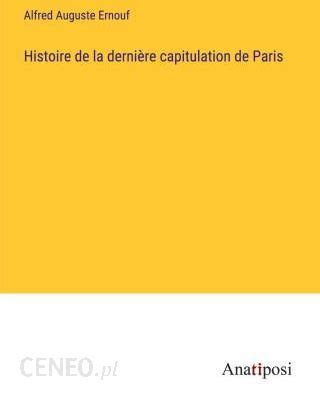 Histoire De La Derni Re Capitulation De Paris Literatura Obcoj Zyczna