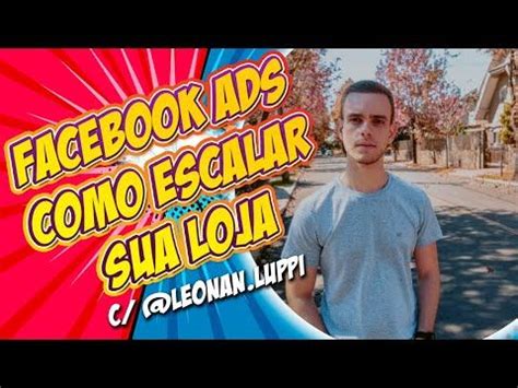 Facebook Ads Como Escalar Sua Loja Dropshipping C Leonan Luppi Https