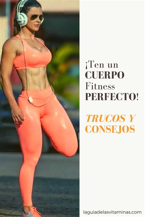 Cómo tener un cuerpo fitness tutorial trucos y consejos Cuerpo