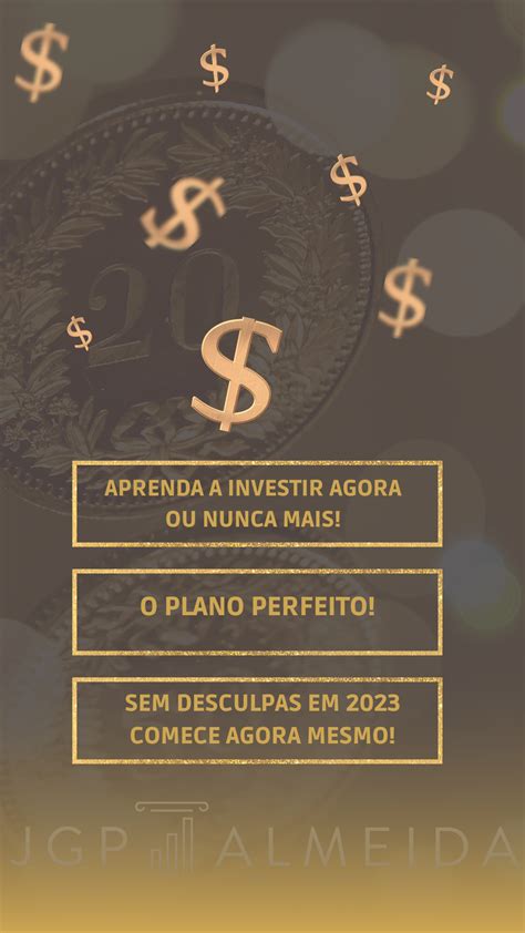 Comece A Investir Agora Ou Nunca Mais