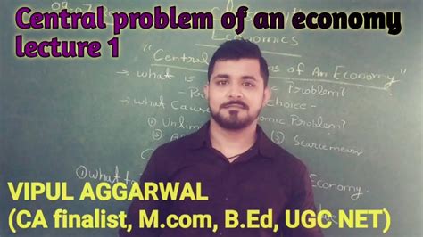 Central Problem Of An Economy Class 11th Chapter 2 Lecture 1 Youtube