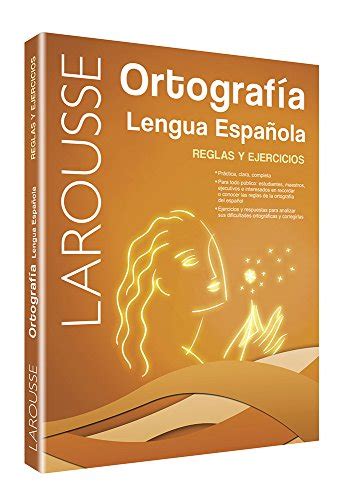 LAROUSSE Ortografia Lengua Española Reglas Y Ejercicios