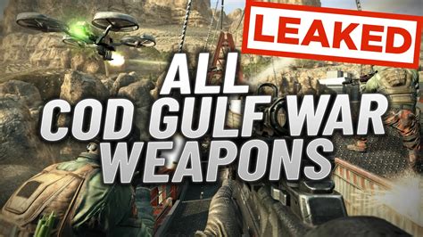 Call Of Duty Black Ops Gulf War All Leaked Weapons