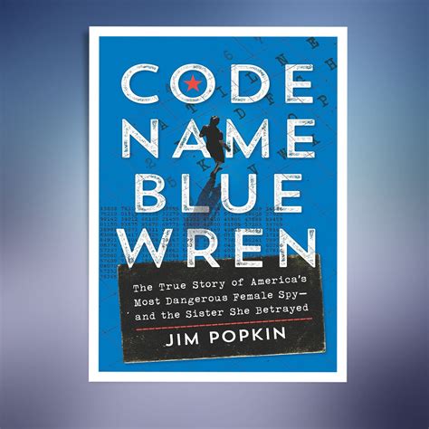 Code Name Blue Wren The True Story Of America S Most Danger Inspire