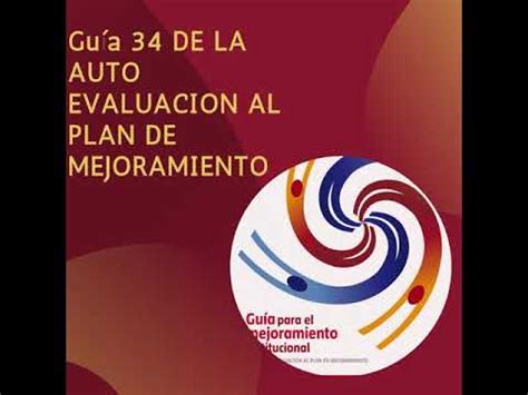 Gu A Para El Mejoramiento Institucional De La Autoevaluaci N Al Plan