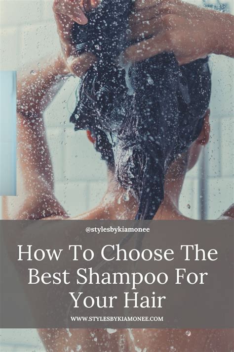 How To Choose The Best Shampoo For Your Hair