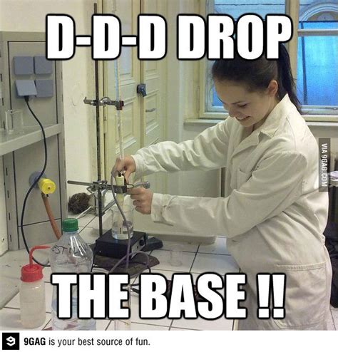 Drop The Base Pharmacy Humor Science Humor Hospital Humor