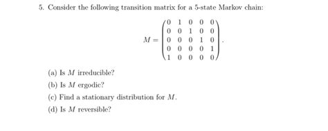 Solved Consider The Following Transition Matrix For A Chegg