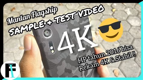 TEST Video 4K Sony Xperia XZ YouTube