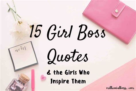 15 Girl Boss Quotes And The Girls Who Inspire Them