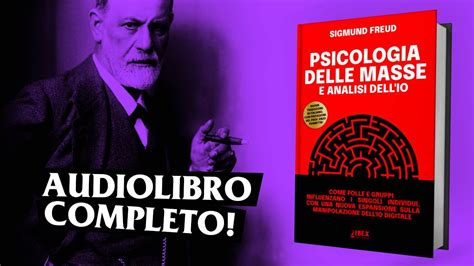 L Anima Delle Masse Psicologia Delle Masse E Analisi Dell Io Di