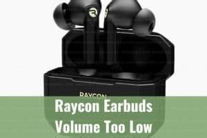 Raycon Earbuds Volume Too Low How To Fix Ready To DIY