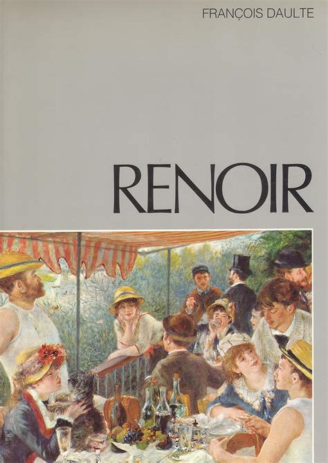 Auguste Renoir The Impressionists Fran Ois Daulte