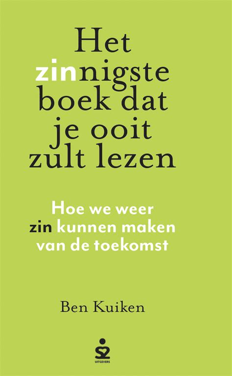 Het Zinnigste Boek Dat Je Ooit Zult Lezen Ben Kuiken