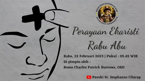 PERAYAAN EKARISTI RABU ABU GEREJA SANTO STEPHANUS CILACAP RABU 22