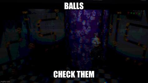 Ennard Balls Check Them Imgflip