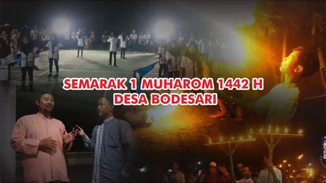 Semarak PAWAI OBOR PERINGATAN 1 MUHAROM 1442 H DESA BODESARI YouTube