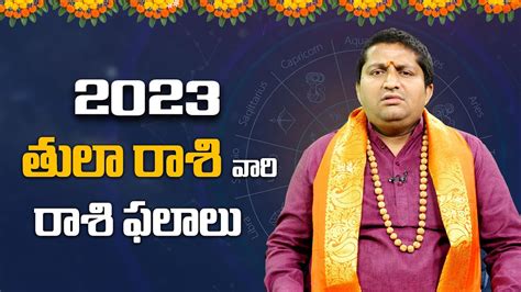 THULA RASI 2023 RASI PHALALU In Telugu Libra Sign 2023 Yearly