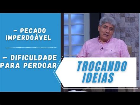 Pecado imperdoável Dificuldade para perdoar Hernandes Dias Lopes