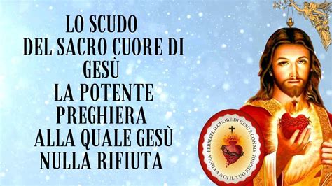 🔴scudo Al Sacro Cuore Di Gesù La Potente Preghiera Alla Quale Gesù