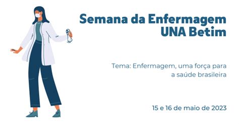 Semana da Enfermagem Enfermagem uma força para a saúde brasileira em