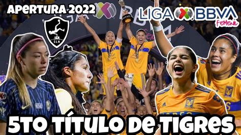 ¡tigres Campeonas Resumen Y Análisis De La Final De La Liga Mx Femenil