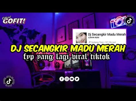 Dj Secangkir Madu Merah Viral Tiktok Terbaru Full Bass Youtube