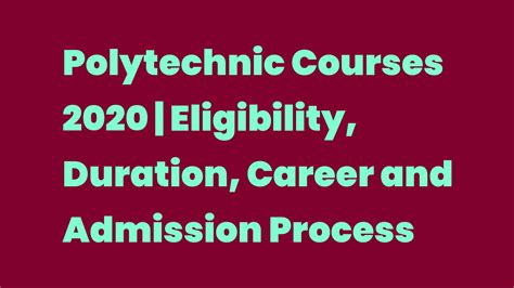 Polytechnic Courses 2020 Eligibility Duration Career And Admission