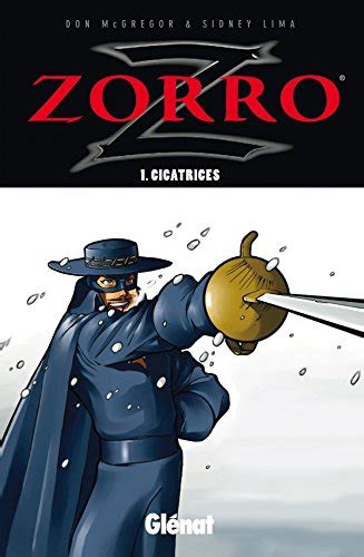 Zorro Tome 01 Cicatrices Lima Sydney McGregor Don 9782723479974