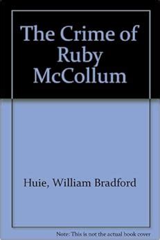 The Crime of Ruby McCollum: Huie, William Bradford: 9780899667553: Amazon.com: Books