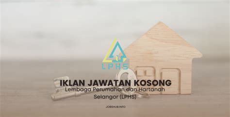 Jawatan Kosong Lembaga Perumahan Dan Hartanah Selangor Lphs