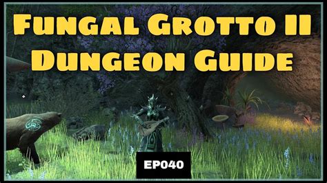 Eso Fungal Grotto Dungeon Run Updated Guide Youtube