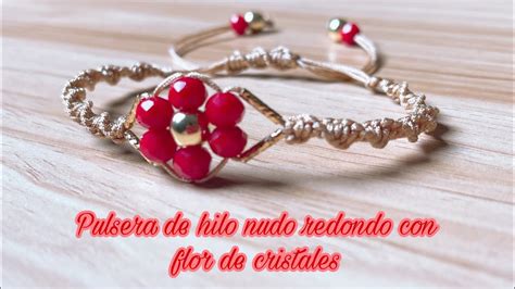 Bonita Pulsera De Hilo Nudo Redondo Con Flor De Cristales Round Knot