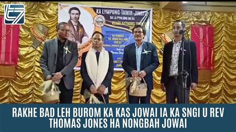 Rakhe Bad Leh Burom Ka Kas Jowai Ia Ka Sngi U Rev Thomas Jones Ha