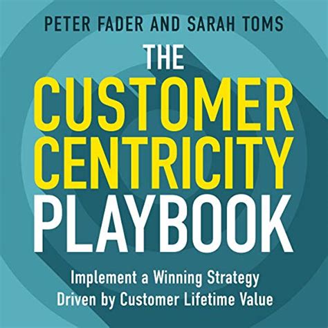 The Customer Centricity Playbook Implement A Winning