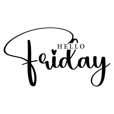 Premium Vector Hello Friday Hand Drawn Lettering Vector Illustration