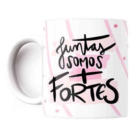 Caneca Personalizada Feliz Dia Das Mulheres Juntas Somos Mais Fortes