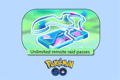 How To Get Unlimited Remote Raid Passes In Pok Mon Go Techteds