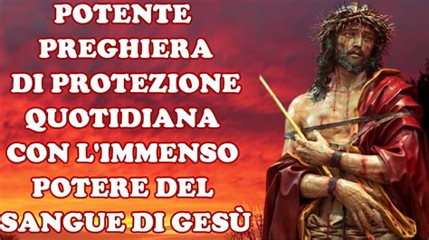 Preghiere Quotidiane Di Protezione Al Preziosissimo Sangue Invoca La