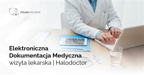 Elektroniczna Dokumentacja Medyczna HaloDoctor