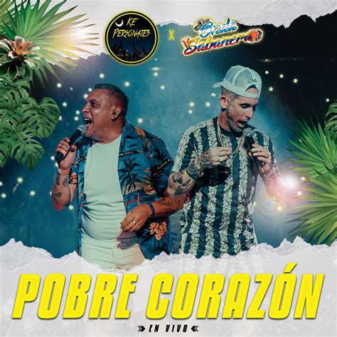 Pobre Coraz N En Vivo Single Lbum De Ke Personajes Onda