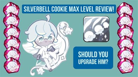 Silverbell Cookie Max Level Review Should You Upgrade Him Cookie