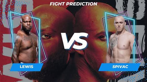 UFC Fight Night Lewis Vs Spivak Prediction YouTube