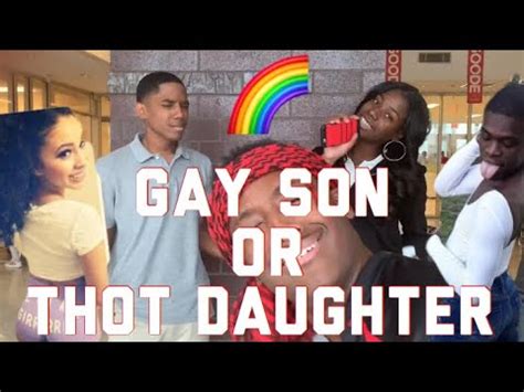 WOULD YOU RATHER HAVE A GAY SON OR A THOT DAUGHTER YouTube