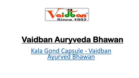PPT - Kala Gond Capsule - Vaidban Ayurved Bhawan PowerPoint ...