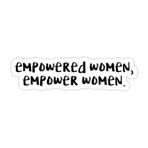 Empowered Women Empower Women Stickers By Laurajoy16 Redbubble