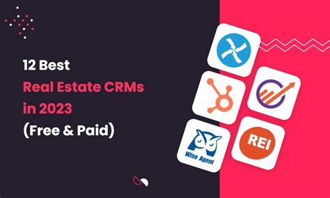 12 Best Real Estate Crms In 2023 Free And Paid