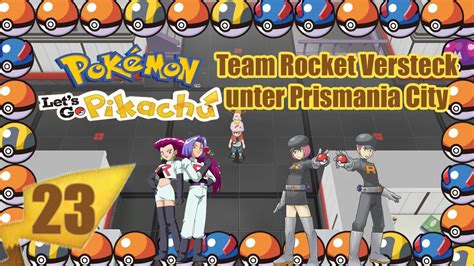 Das Versteck Von Team Rocket Unter Prismania CityPokemon Let S Go